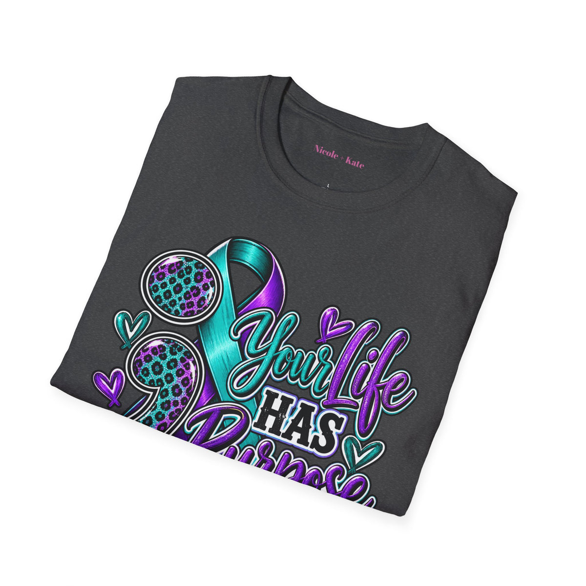 You Life Has Purpose T-Shirt - Mental Health Awareness Ribbon Tee