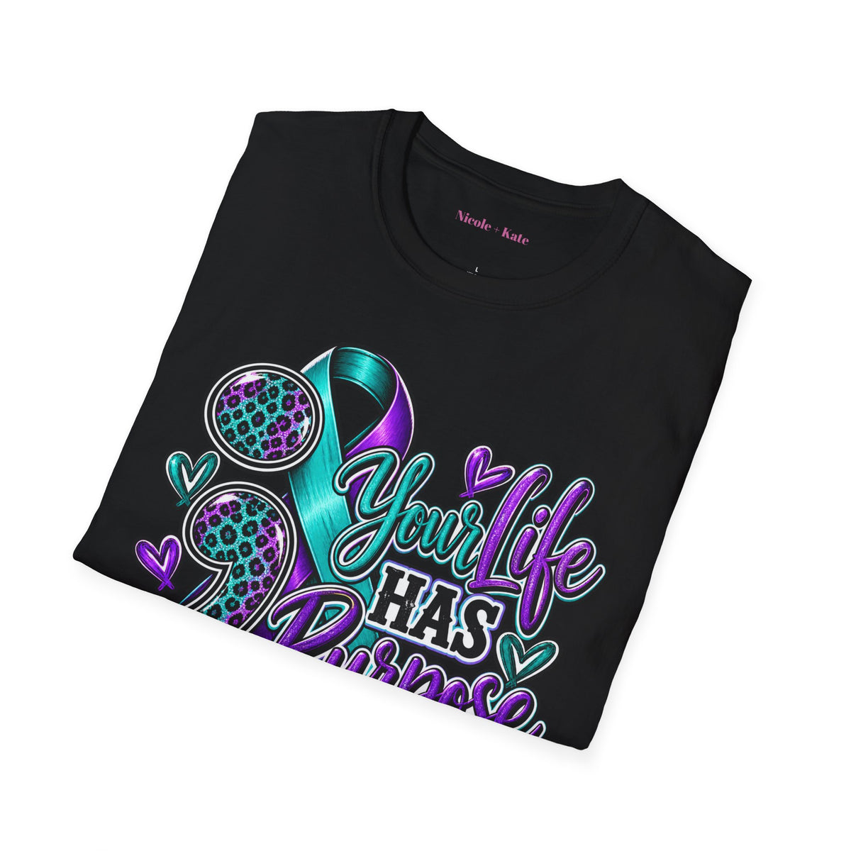You Life Has Purpose T-Shirt - Mental Health Awareness Ribbon Tee