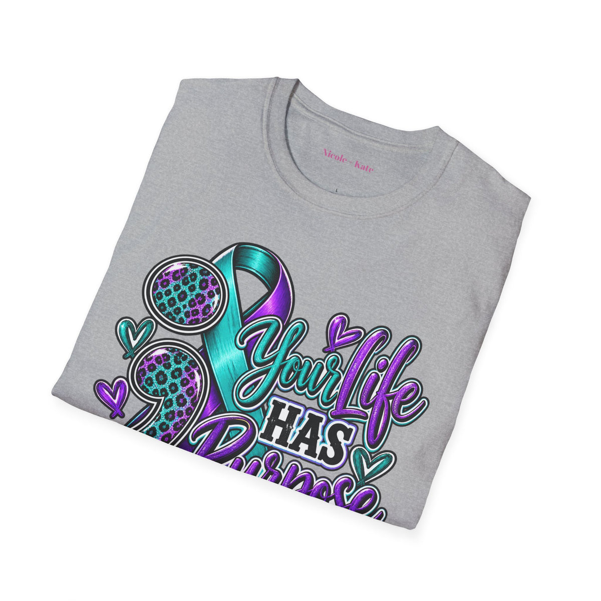 You Life Has Purpose T-Shirt - Mental Health Awareness Ribbon Tee